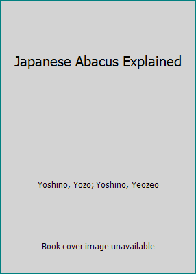 Japanese Abacus Explained 0486211096 Book Cover