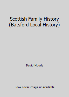 Scottish Family History (Batsford Local History) [Unqualified] 0713457252 Book Cover