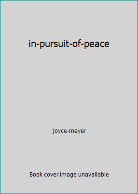 in-pursuit-of-peace [Unqualified] 0446533610 Book Cover