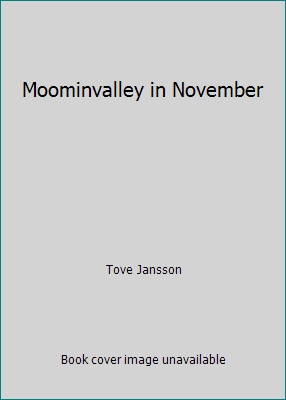 Moominvalley in November 0380305445 Book Cover