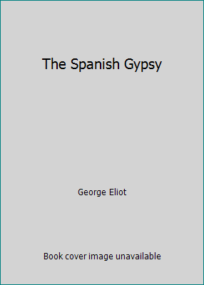 The Spanish Gypsy 1517564875 Book Cover