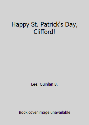 Happy St. Patrick's Day, Clifford! 0545234018 Book Cover