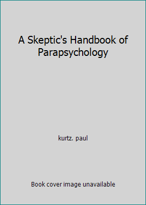 A Skeptic's Handbook of Parapsychology 0879753021 Book Cover