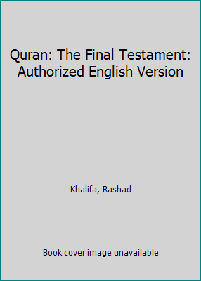 Quran: The Final Testament: Authorized English ... 1881893057 Book Cover