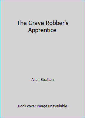 The Grave Robber's Apprentice 0545604257 Book Cover