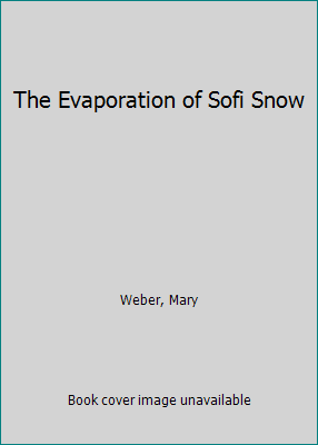 The Evaporation of Sofi Snow 1520075251 Book Cover