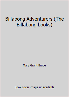 Billabong Adventurers (The Billabong books) 0207175179 Book Cover