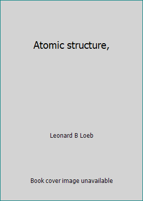 Atomic structure, B0006AO8DE Book Cover