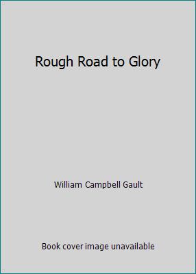 Rough Road to Glory B000K1BY40 Book Cover