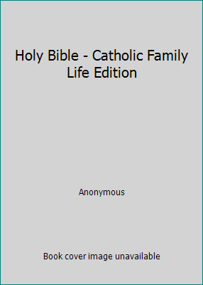 Holy Bible - Catholic Family Life Edition B003O6RR7Q Book Cover