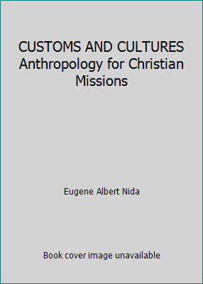CUSTOMS AND CULTURES Anthropology for Christian... B009BKPYAQ Book Cover