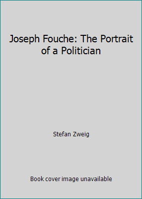 Joseph Fouche: The Portrait of a Politician B000GWM1LS Book Cover