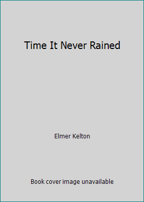 Time It Never Rained B000PW0PE4 Book Cover