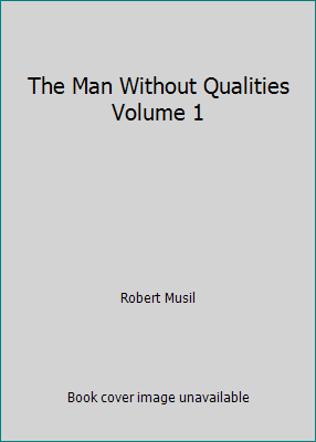 The Man Without Qualities Volume 1 B008918AVS Book Cover