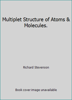 Multiplet Structure of Atoms & Molecules. B000LZML06 Book Cover