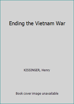 Ending the Vietnam War B001VOBSX2 Book Cover