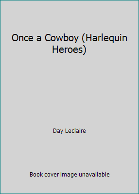 Once a Cowboy (Harlequin Heroes) 0373617046 Book Cover