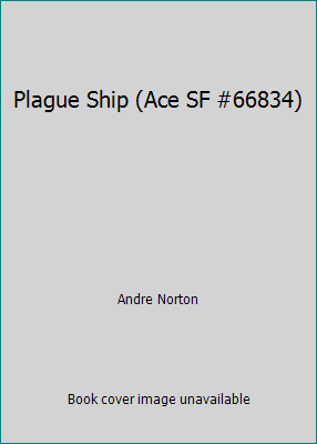 Plague Ship (Ace SF #66834) 0441668348 Book Cover