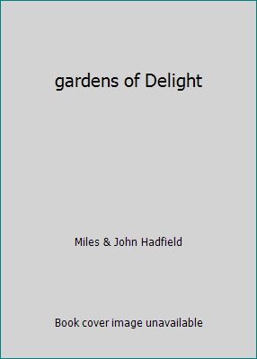 gardens of Delight B000ONBWPA Book Cover