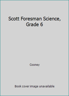 Scott Foresman Science, Grade 6 0328150495 Book Cover