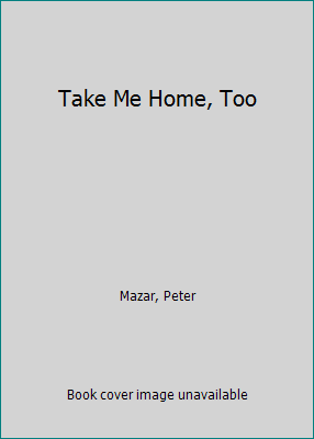 Take Me Home, Too 1568541805 Book Cover