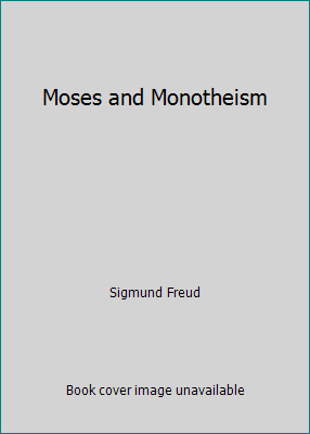 Moses and Monotheism B003BG6Q4E Book Cover