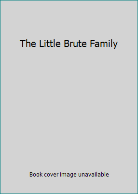 The Little Brute Family B000JEG4Z2 Book Cover