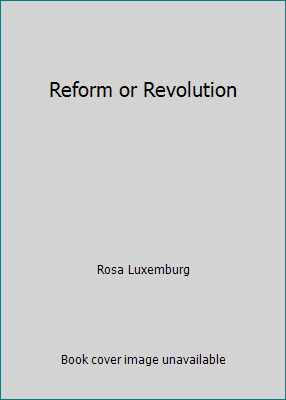 Reform or Revolution 0873483022 Book Cover