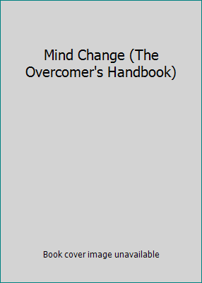Mind Change (The Overcomer's Handbook) 188455332X Book Cover