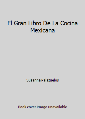 El Gran Libro de la Cocina Mexicana
