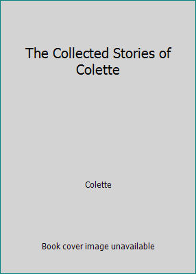 The Collected Stories of Colette B0028CJ0QS Book Cover