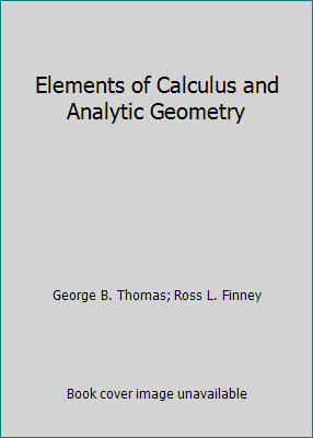 Elements of Calculus and Analytic Geometry 0201076640 Book Cover
