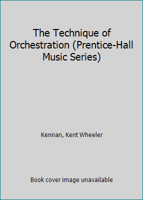 The Technique of Orchestration (Prentice-Hall M... B001261GUE Book Cover