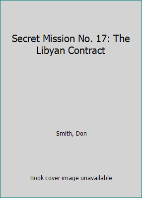 Secret Mission No. 17: The Libyan Contract B000NLQ92O Book Cover