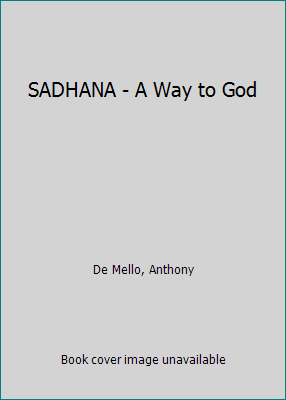 SADHANA - A Way to God B005421FTO Book Cover