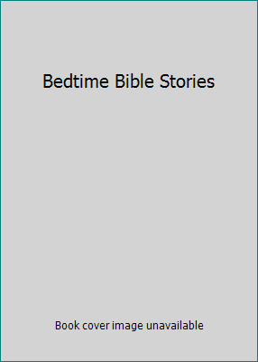 Bedtime Bible Stories 1576572439 Book Cover