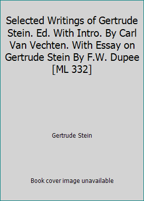 Selected Writings of Gertrude Stein. Ed. With I... B00CPBUGTC Book Cover