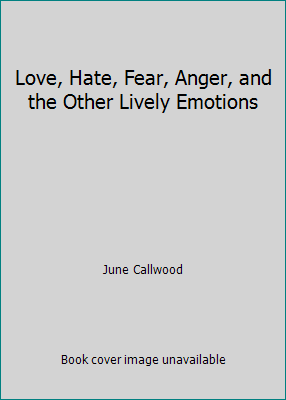 Love, Hate, Fear, Anger, and the Other Lively E... B004TDQSC8 Book Cover
