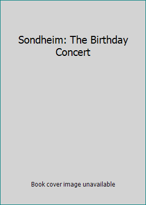 Sondheim: The Birthday Concert B00404ME0G Book Cover