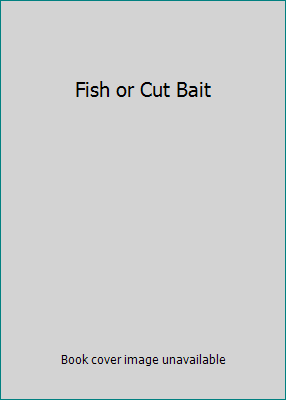 Fish or Cut Bait 0671789279 Book Cover