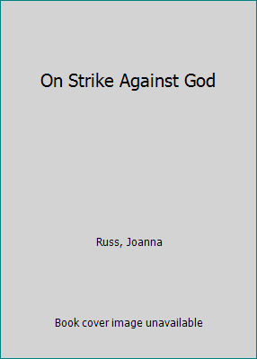 On Strike Against God 0895941864 Book Cover