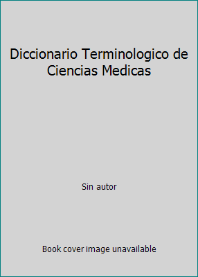 Diccionario Terminologico de Ciencias Medicas [Spanish] 8434512068 Book Cover