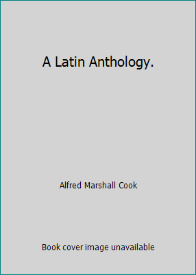 A Latin Anthology. [Latin] B004S835RU Book Cover