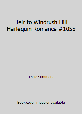 Heir to Windrush Hill Harlequin Romance #1055 B000TZ2YX2 Book Cover