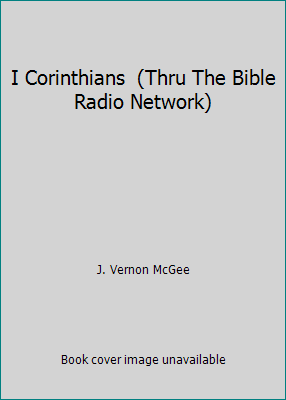 I Corinthians  (Thru The Bible Radio Network) B0031C6ONQ Book Cover