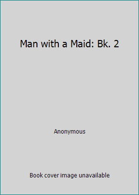 Man with a Maid: Bk. 2 0802101178 Book Cover