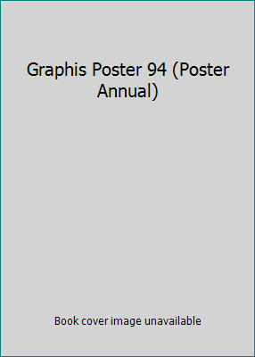 Graphis Poster 94 (Poster Annual) 0823063623 Book Cover
