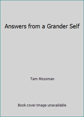 Answers from a Grander Self 0963294709 Book Cover