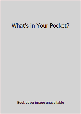 What's in Your Pocket? 1609929691 Book Cover