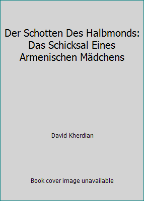 Der Schotten Des Halbmonds: Das Schicksal Eines... 3800026805 Book Cover
